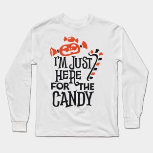 ı am here for the Candy Long Sleeve T-Shirt